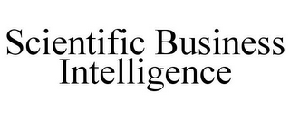 SCIENTIFIC BUSINESS INTELLIGENCE