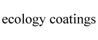 ECOLOGY COATINGS