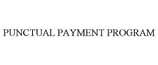 PUNCTUAL PAYMENT PROGRAM