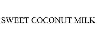 SWEET COCONUT MILK