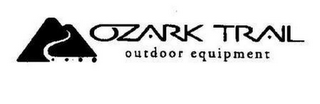 OZARK TRAIL OUTDOOR EQUIPMENT
