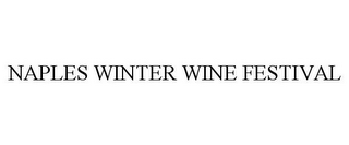 NAPLES WINTER WINE FESTIVAL