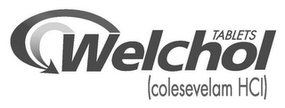 WELCHOL TABLETS (COLESEVELAM HCL)