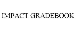 IMPACT GRADEBOOK