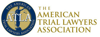 THE ATLA AND THE AMERICAN TRIAL LAWYERS ASSOCIATION