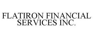 FLATIRON FINANCIAL SERVICES INC.