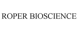 ROPER BIOSCIENCE