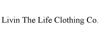 LIVIN THE LIFE CLOTHING CO.