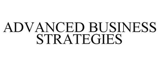 ADVANCED BUSINESS STRATEGIES