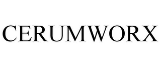 CERUMWORX