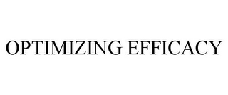 OPTIMIZING EFFICACY