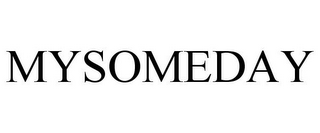 MYSOMEDAY