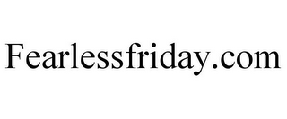 FEARLESSFRIDAY.COM