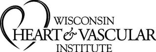 WISCONSIN HEART & VASCULAR INSTITUTE