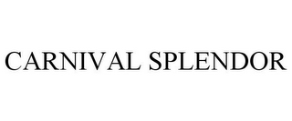 CARNIVAL SPLENDOR