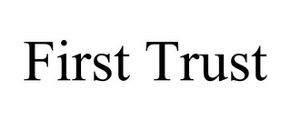 FIRST TRUST