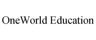 ONEWORLD EDUCATION