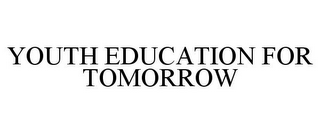 YOUTH EDUCATION FOR TOMORROW