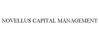 NOVELLUS CAPITAL MANAGEMENT