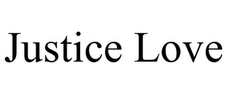 JUSTICE LOVE