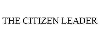 THE CITIZEN LEADER