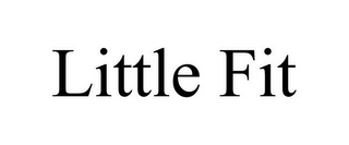 LITTLE FIT