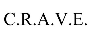 C.R.A.V.E.
