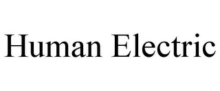 HUMAN ELECTRIC