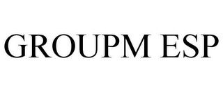 GROUPM ESP