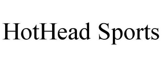 HOTHEAD SPORTS