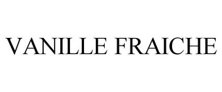 VANILLE FRAICHE