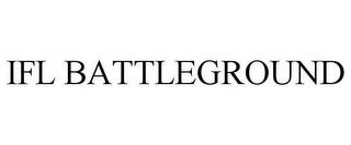 IFL BATTLEGROUND