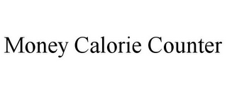 MONEY CALORIE COUNTER