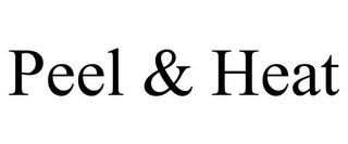 PEEL & HEAT