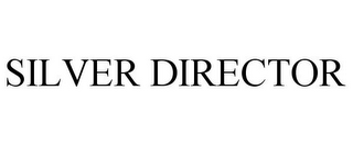 SILVER DIRECTOR