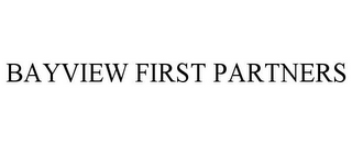 BAYVIEW FIRST PARTNERS