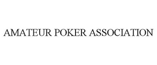 AMATEUR POKER ASSOCIATION