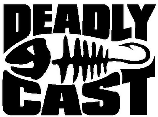 DEADLY CAST