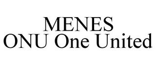 MENES ONU ONE UNITED