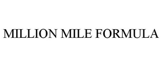 MILLION MILE FORMULA