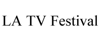 LA TV FESTIVAL