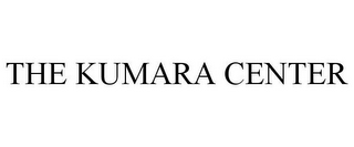 THE KUMARA CENTER