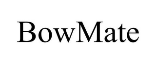 BOWMATE