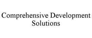 COMPREHENSIVE DEVELOPMENT SOLUTIONS