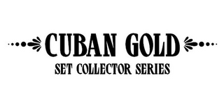 CUBAN GOLD SET COLLECTOR SERIES