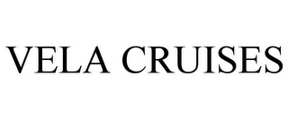 VELA CRUISES