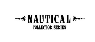 NAUTICAL COLLECTOR SERIES