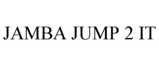 JAMBA JUMP 2 IT