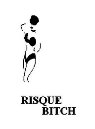 RISQUE BITCH