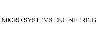 MICRO SYSTEMS ENGINEERING